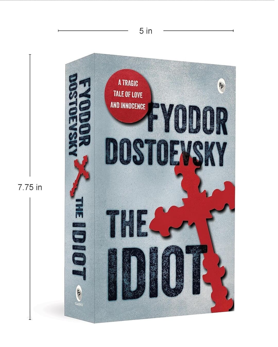 The Idiot by Fyodor Dostoevsky [Paperback]