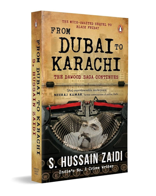 From Dubai to Karachi : The Dawood Saga Continues by S. Hussain Zaidi [Paperback]