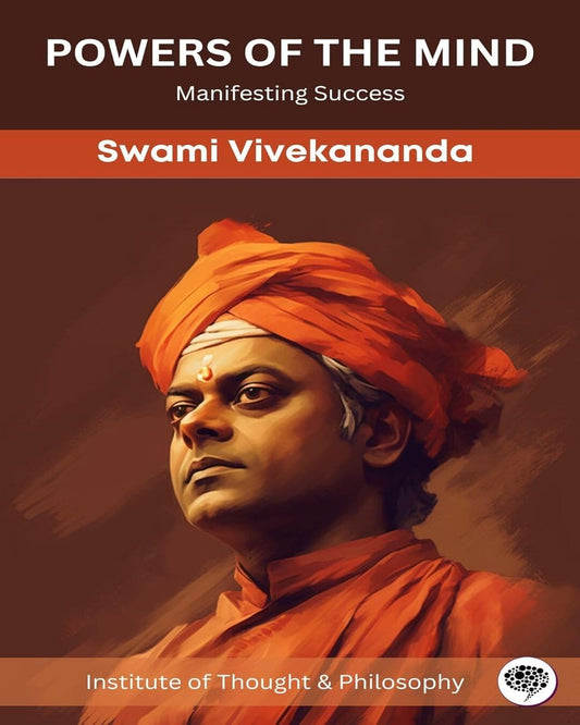 Powers of the Mind : Manifesting Success by Swami Vivekananda [Paperback]