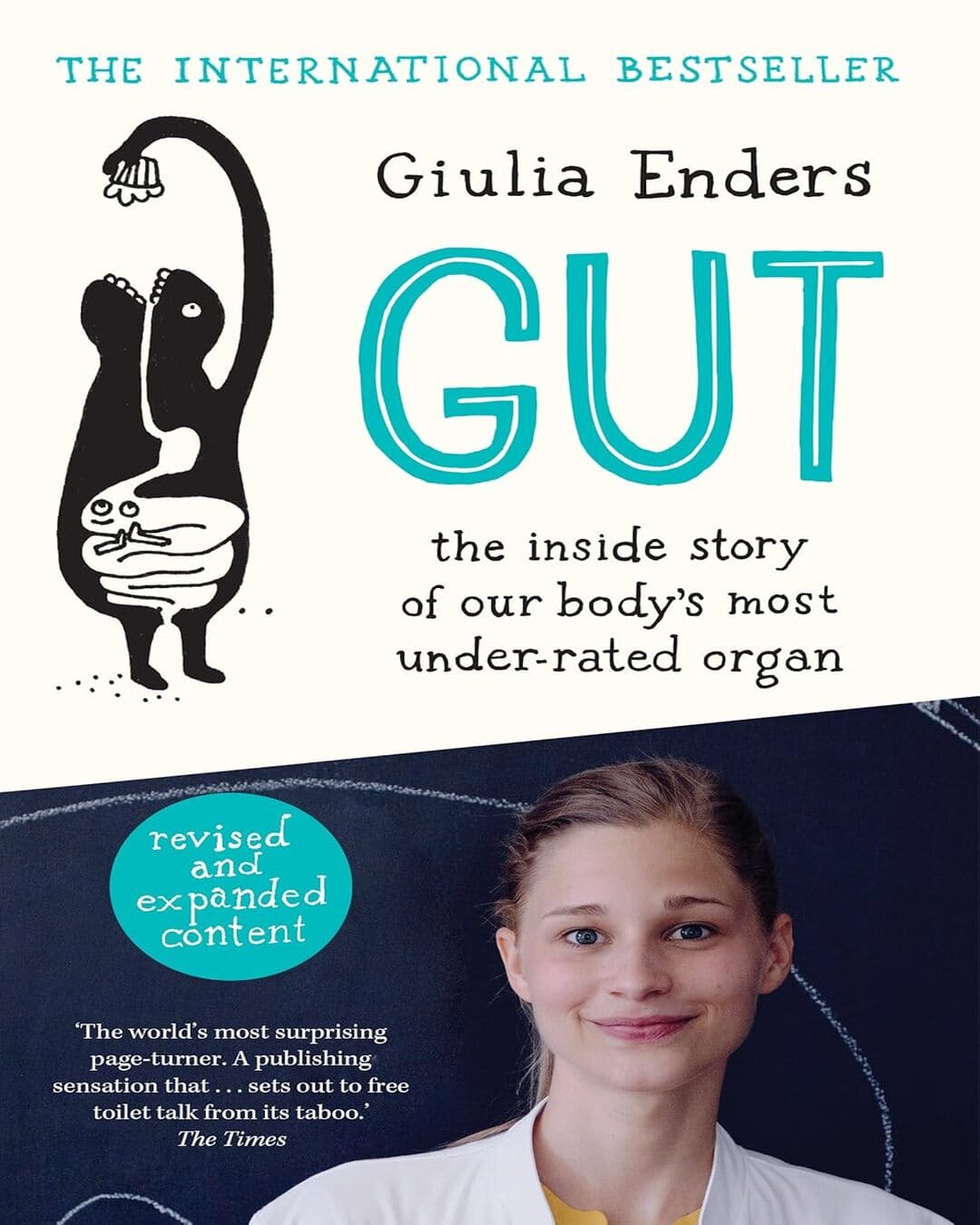 GUT : the inside story of our body’s most under-rated organ by Giulia Enders [Paperback]