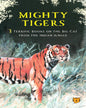 Mighty Tigers : Three Terrific Books on the Big Cat from the Indian Jungle by Jim Corbett, Dhan Gopal Mukherji, S. Eardley-Wilmot & Raghu Chundawat [Paperback Box Set]