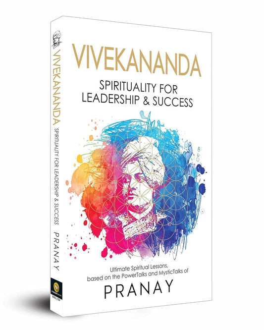 Vivekananda: Spirituality For Leadership & Success by Pranay [Paperback]