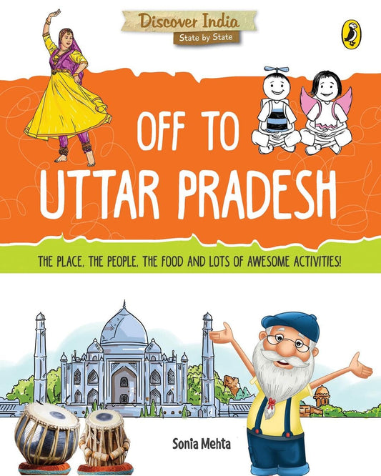 Discover India: Off To Uttar Pradesh by Sonia Mehta [Paperback]