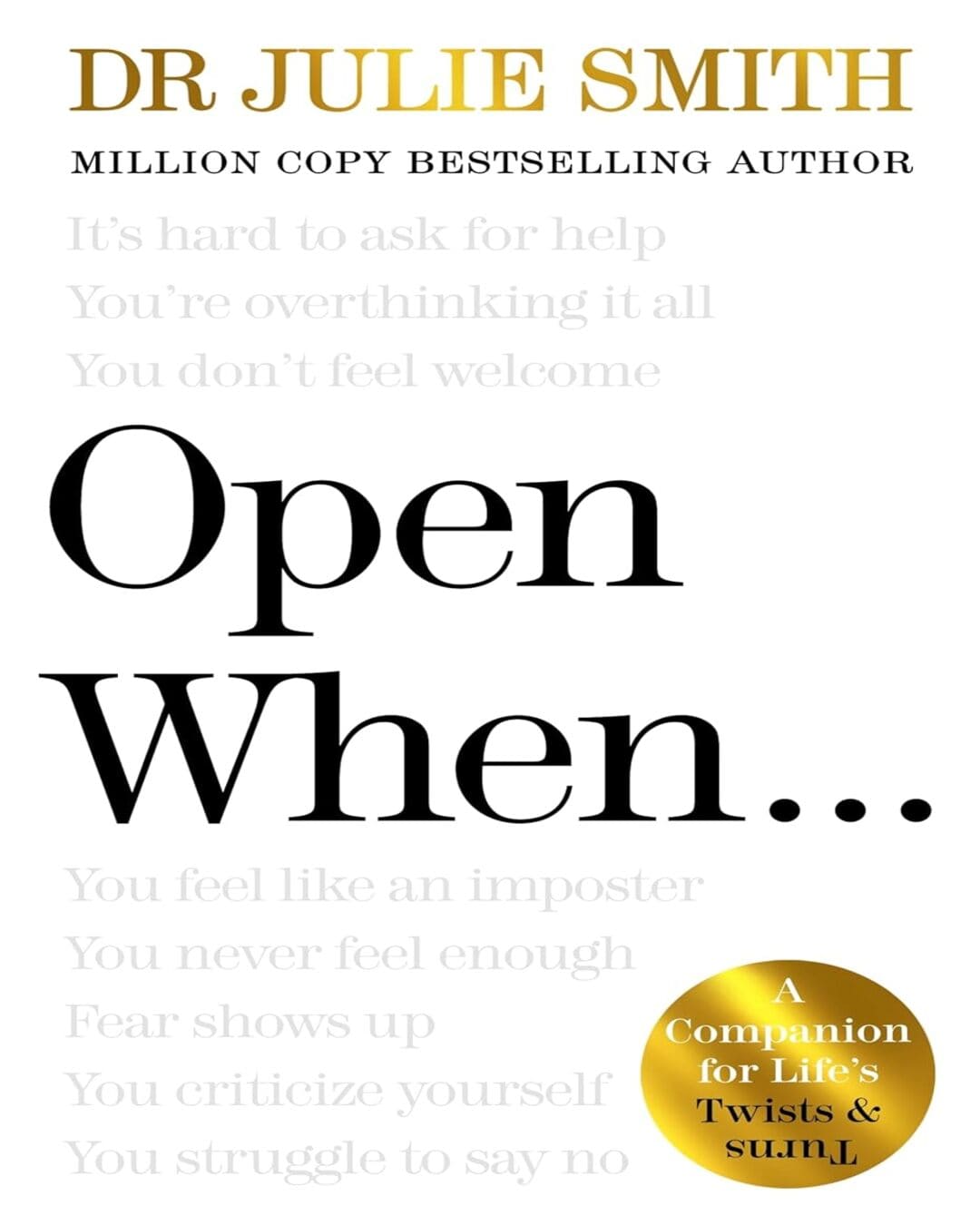 Open When… : A Companion for Life’s Twists & Turns by Dr Julie Smith [Paperback]