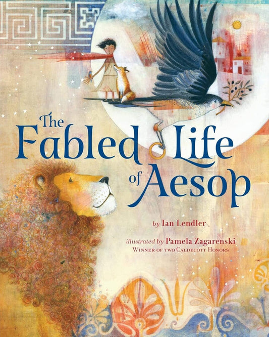 The Fabled Life of Aesop by Ian Lendler [Hardcover]