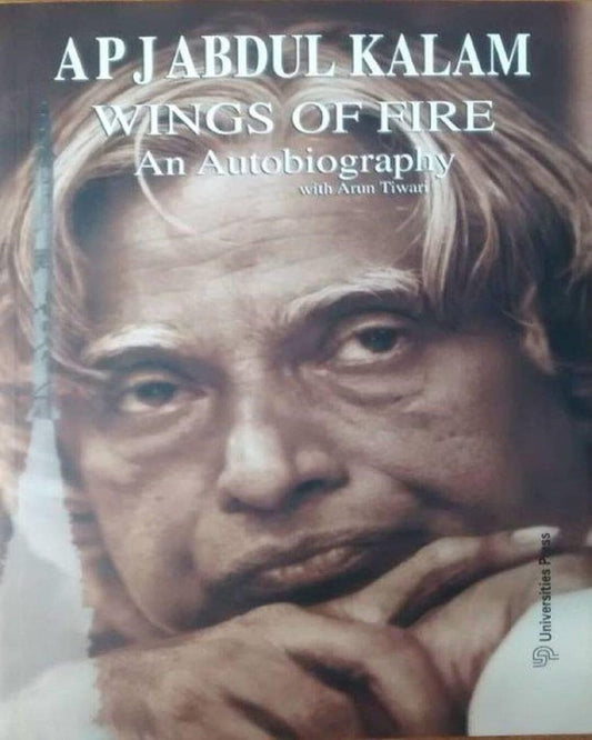 Wings of Fire: An Autobiography by A P J Abdul Kalam [Paperback]