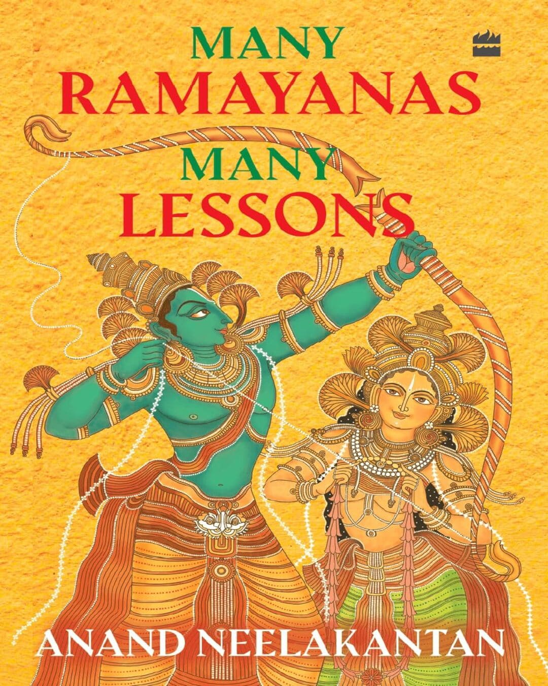 Many Ramayanas Many Lessons by Anand Neelakantan [Hardcover]