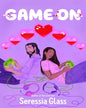 Game On by Seressia Glass [Paperback]