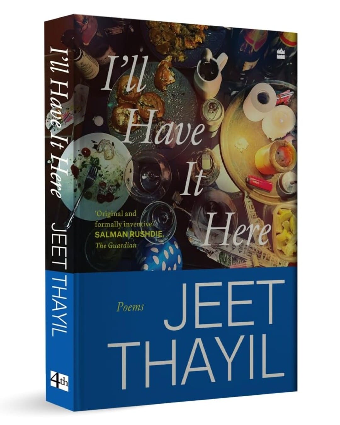 I'll Have It Here : Poems by Jeet Thayil [Hardcover]