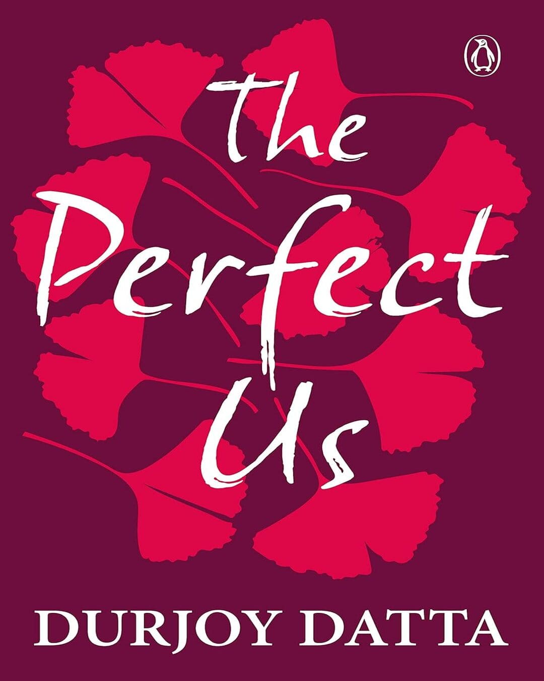 The Perfect Us by Durjoy Datta [Paperback]