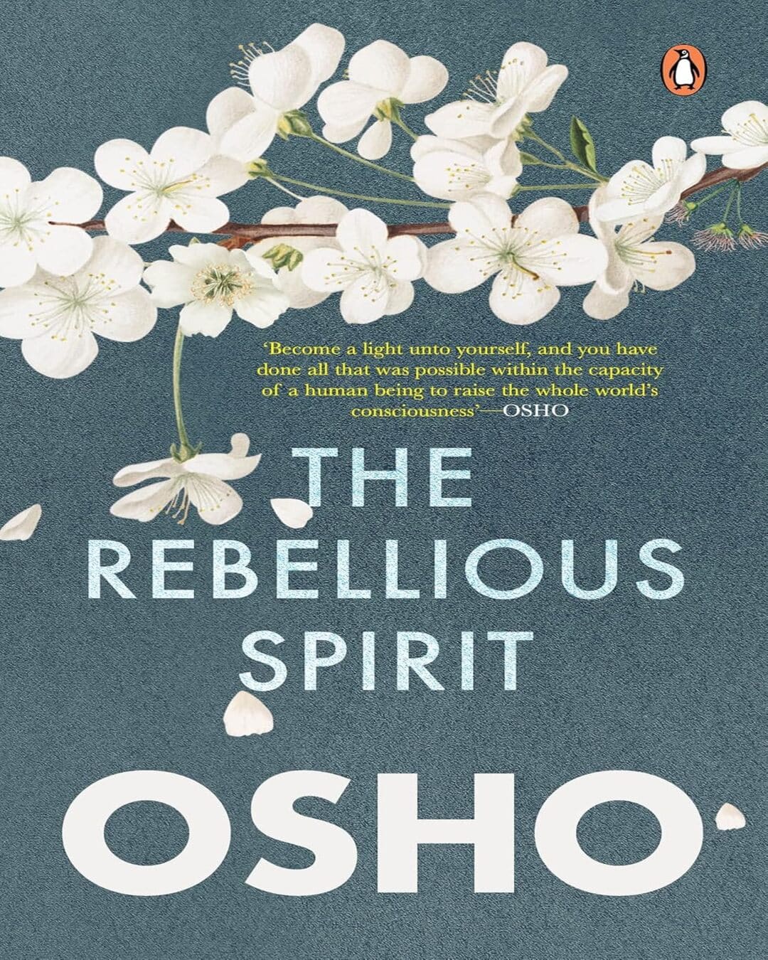 The Rebellious Spirit by Osho [Paperback]