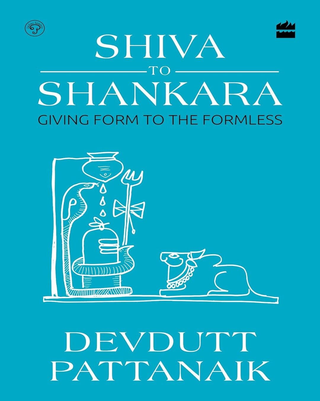 Shiva to Shankara: Giving Form to the Formless [Paperback]