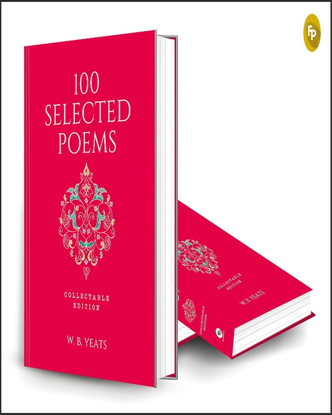 100 Selected Poems by W. B. Yeats [Collectable Hardbound Edition] [Hardcover]