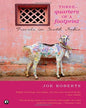 Three Quarters of a Footprint: Travels in South India by Joe Roberts [Paperback]