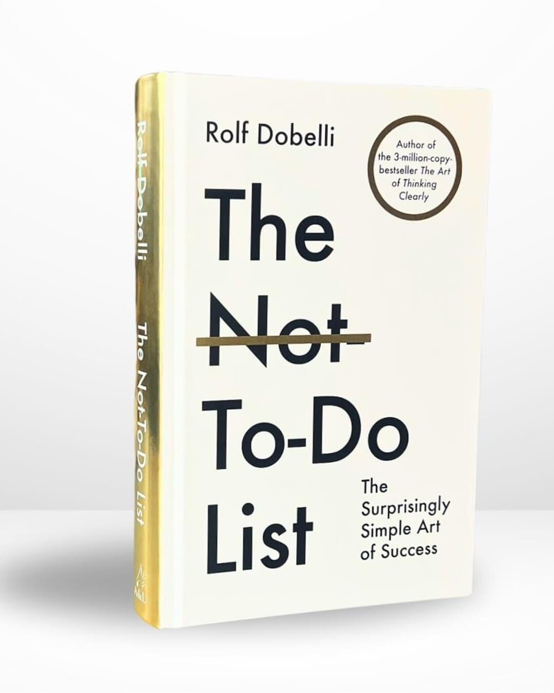 The Not-To-Do List by Rolf Dobelli [Hardcover]