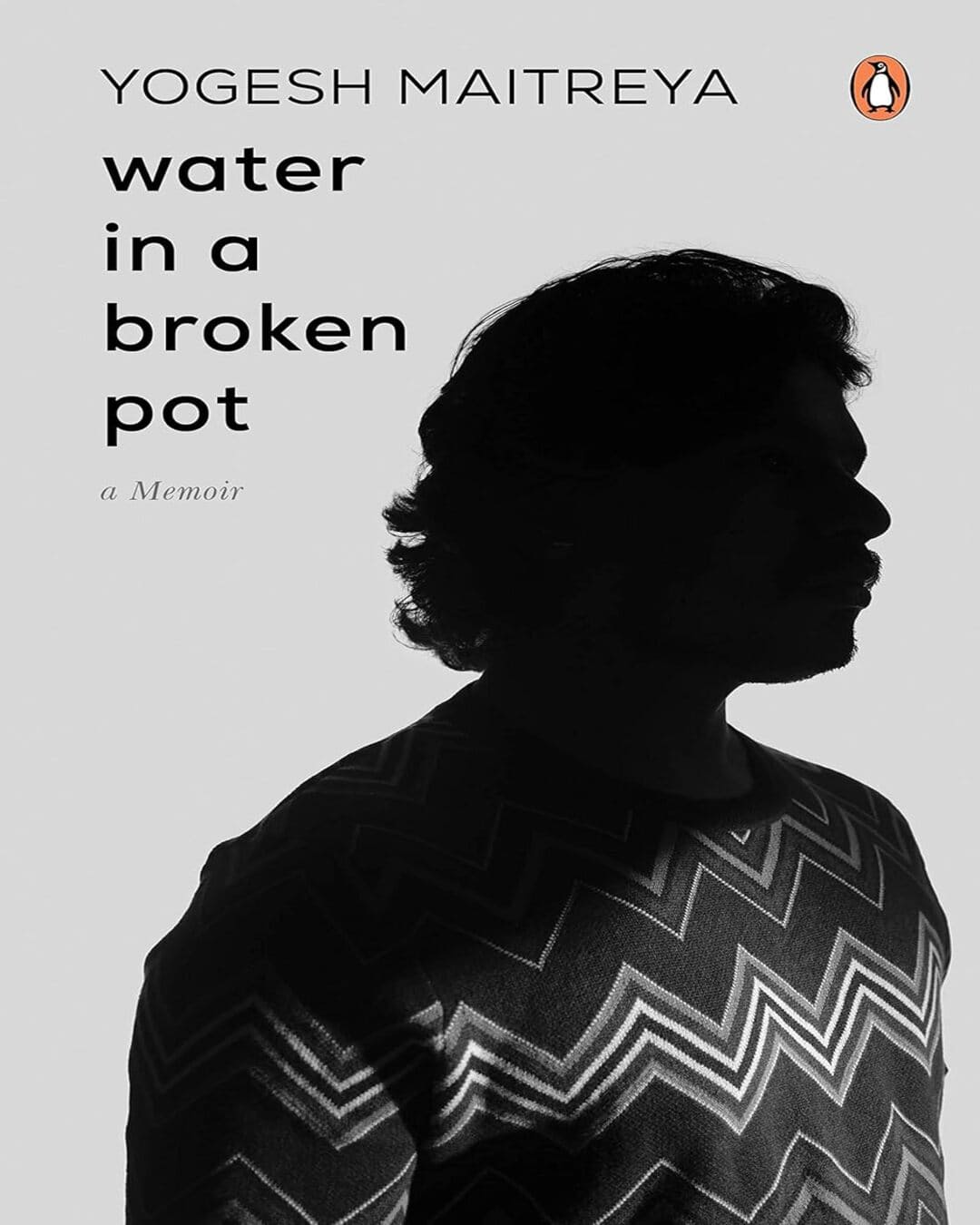 Water In A Broken Pot: A Memoir by Maitreya, Yogesh [Hardcover]