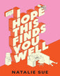 I HOPE THIS FINDS YOU WELL by Natalie Sue[Paperback]