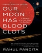 Our Moon Has Blood Clots by Pandita, Rahul [Hardcover]