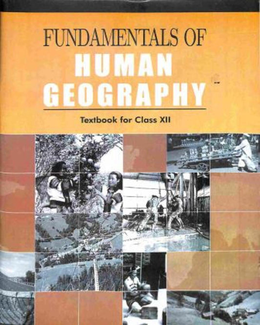 NCERT Fundamentals of Human Geography Textbook for Class 12