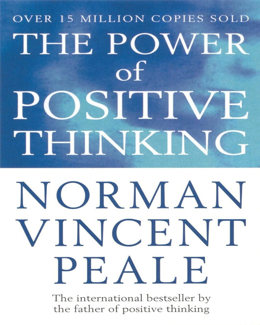 The Power of Positive Thinking by Norman Vincent Peale [Paperback]