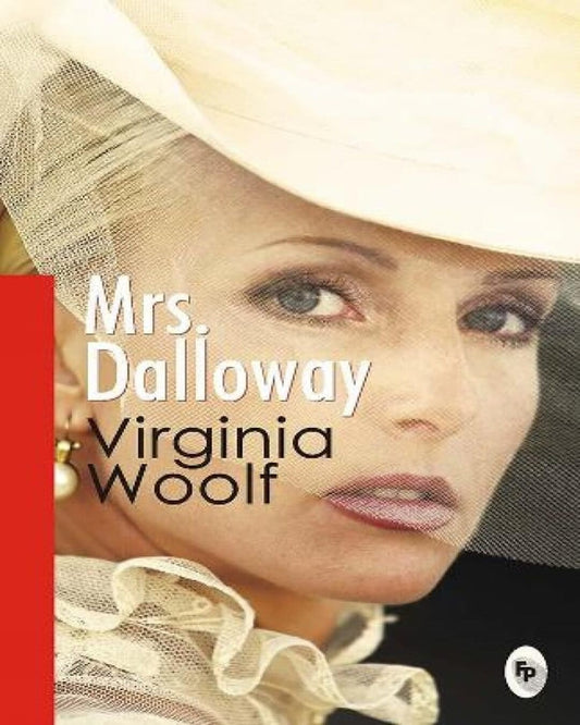 Mrs. Dalloway by Virginia Woolf [Paperback]