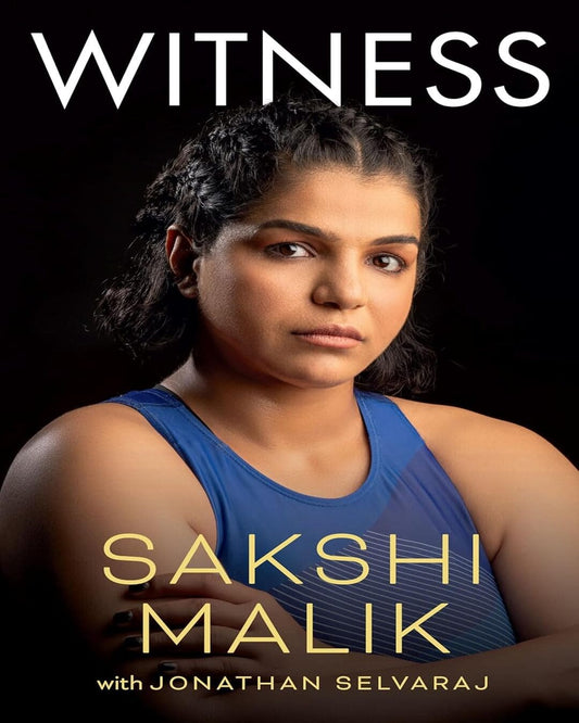 Witness by Sakshi Malik with  Jonathan Selvaraj [Hardcover]