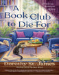 A Book Club to Die For by Dorothy St. James [Paperback]