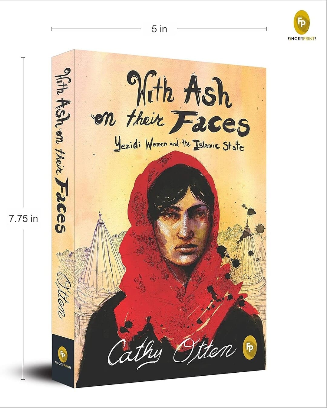 With Ash on their Faces : Yezidi Women and the Islamic State by Cathy Otten [Paperback]