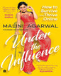 Under the Influence : How to Survive and Thrive Online by Malini Agarwal [Paperback]