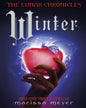 The Lunar Chronicles: Winter (Book 4) by Marissa Meyer [Paperback]