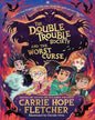 The Double Trouble Society And The Worst Curse by Carrie Hope Fletcher [Paperback]