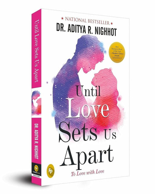 Until Love Sets Us Apart: To Love with Love by Aditya Nighhot [Paperback]