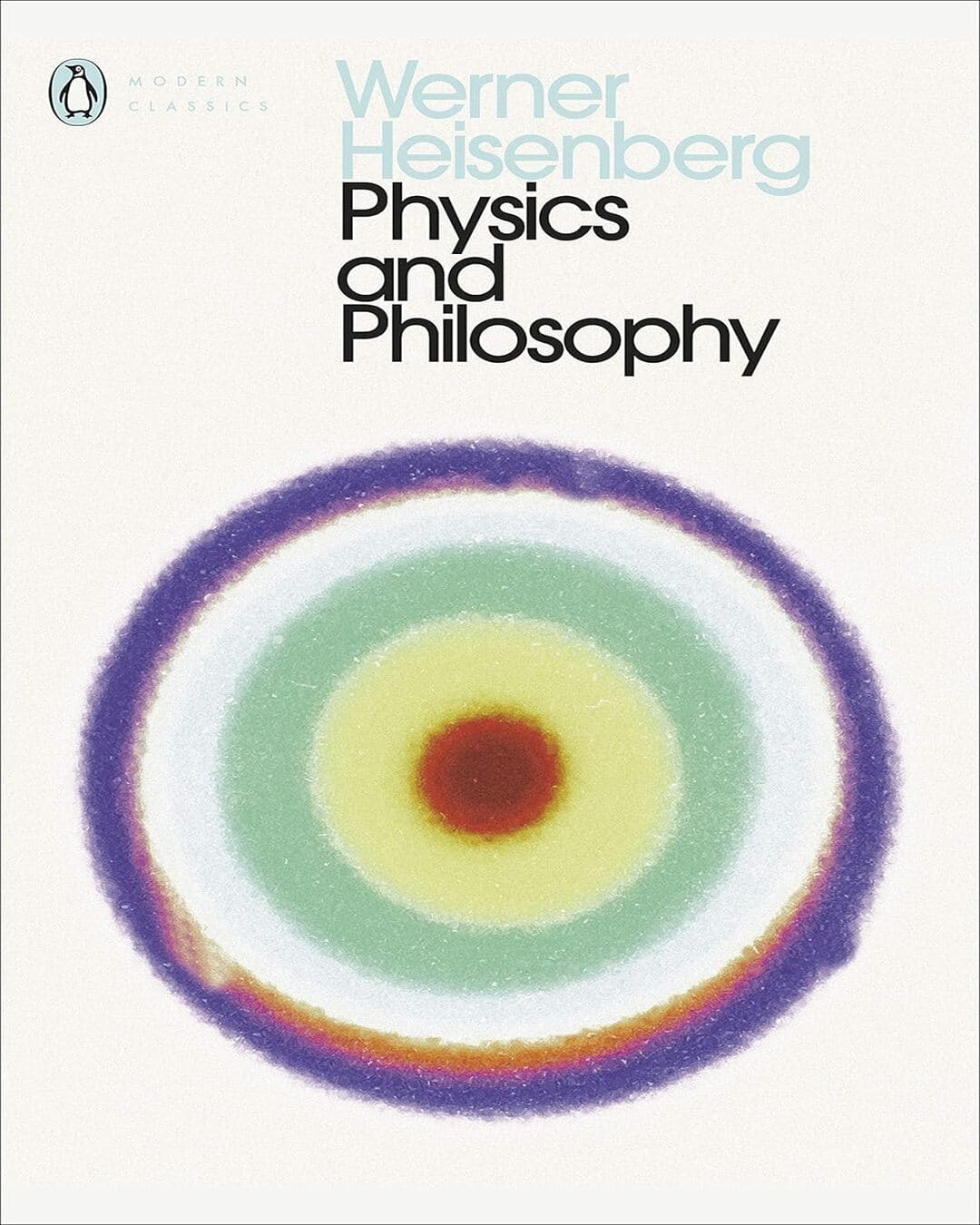 Physics And Phiilosophy : The Revolution In Modern Science (Penguin Classics) by Heisenberg Wer [Paperback]