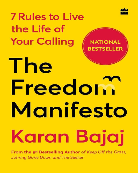 The Freedom Manifesto: 7 Rules to Live a Life of Your Calling by Karan Bajaj [Paperback]