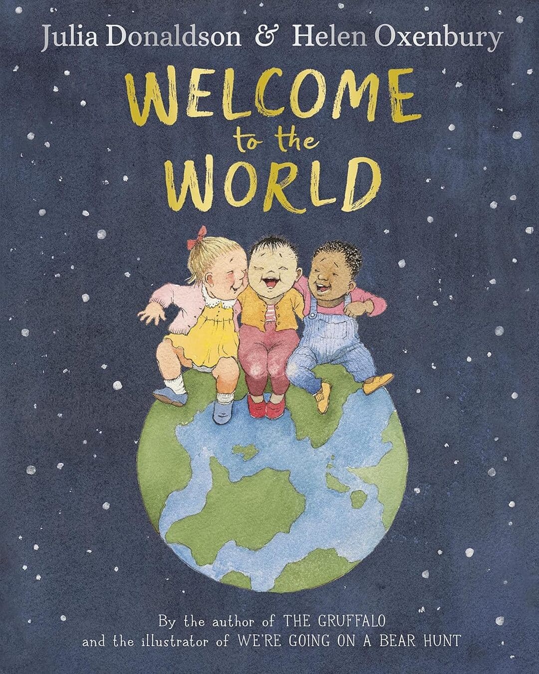 Welcome To The World by Julia Donaldson, Helen Oxenbury (Illustrator) [Hardcover]