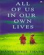 All of Us in Our Own Lives by Manjushree Thapa [Hardcover]