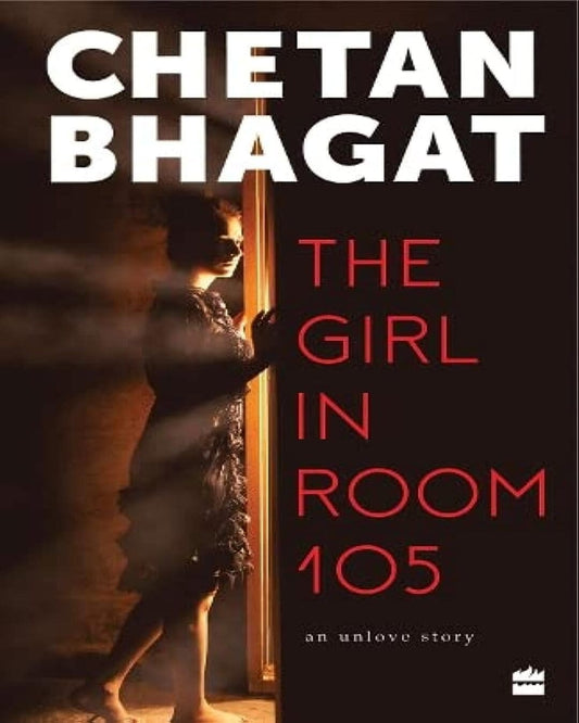 The Girl in Room 105 by Chetan Bhagat [Paperback]