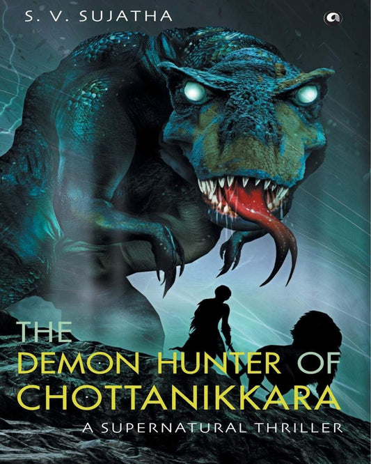 The Demon Hunter of Chottanikkara by S.V. Sujatha [Hardcover]