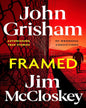 FRAMED: Astonishing True Stories of Wrongful Convictions by John Grisham and Jim McCloskey [Paperback]