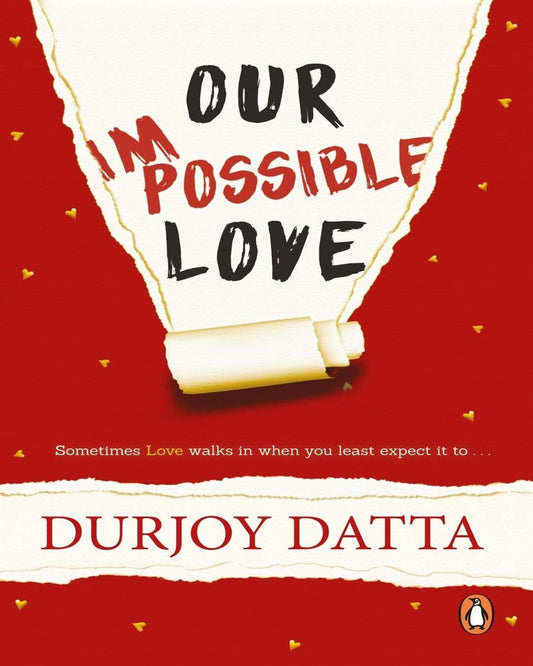 Our Impossible Love by Durjoy Datta [Paperback]