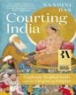 Courting India by Nandini Das [Paperback]