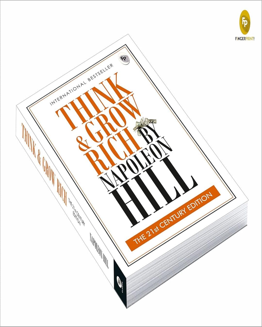 Think and Grow Rich: The 21st Century Edition - Classics by Napoleon Hill [Paperback]