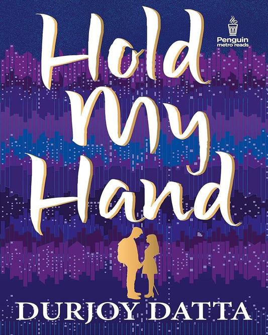 Hold My Hand by Durjoy Datta [Paperback]