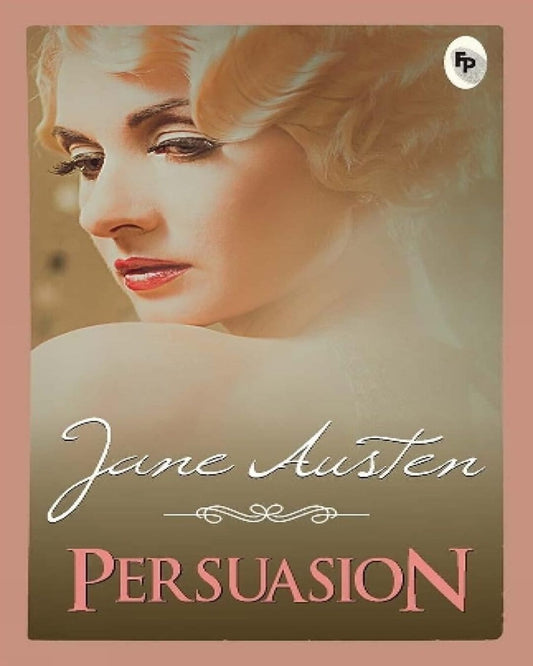 Persuasion by Jane Austen [Paperback]