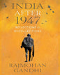 India After 1947 Reflections & Recollections by Rajmohan Gandhi [Hardcover]