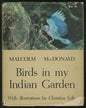 Birds in My Indian Garden by Malcolm MacDonald [Hardcover]