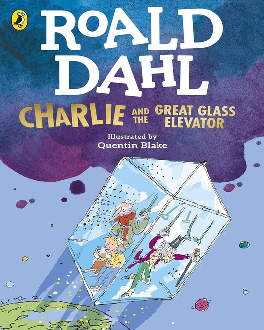 Charlie And The Great Glass Elevator by Dahl, Roald [Paperback]