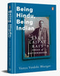 Being Hindu, Being Indian: Lala Lajpat Rais Ideas Of Nationhood [Hardcover]