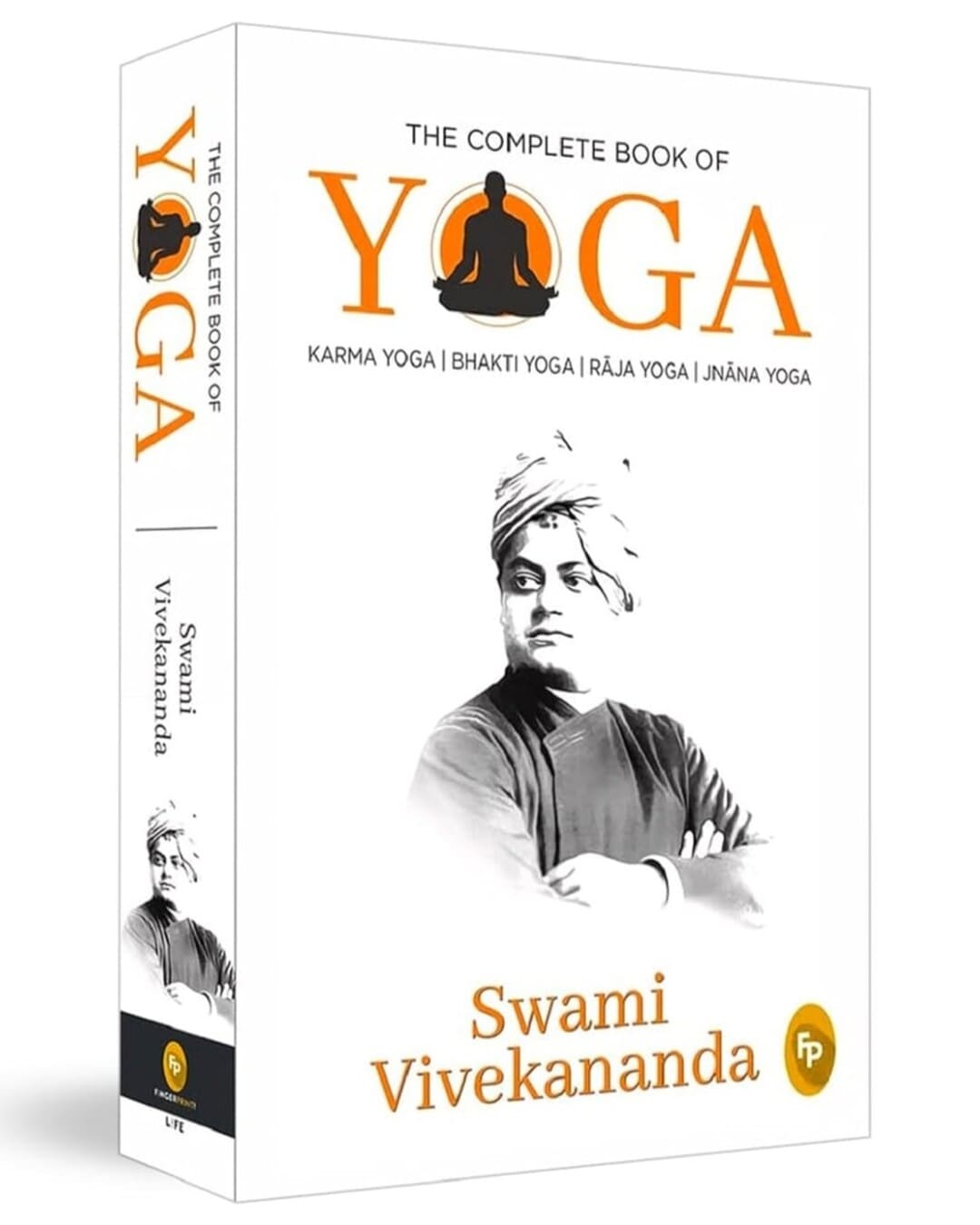 The Complete Book of Yoga: Karma Yoga, Bhakti Yoga, Raja Yoga, Jnana Yoga by Swami Vivekananda [Paperback]