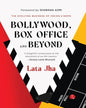 BOLLYWOOD, BOX OFFICE AND BEYOND: The Evolving Business of Indian Cinema by by Lata Jha [Paperback]